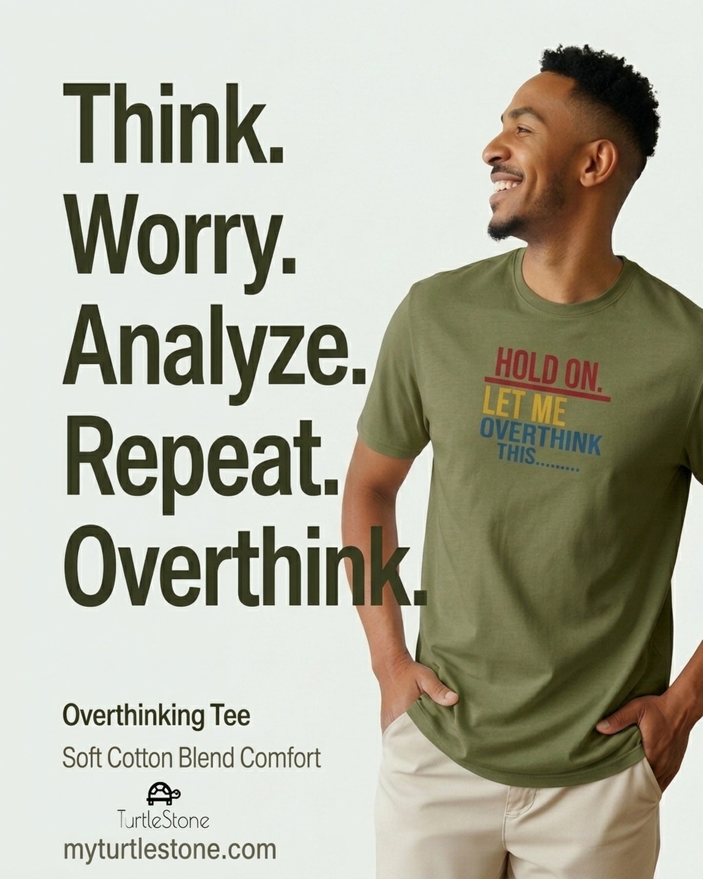 HOLD ON. LET ME OVERTHINK THIS.....T-Shirt | Soft Cotton Blend Tee