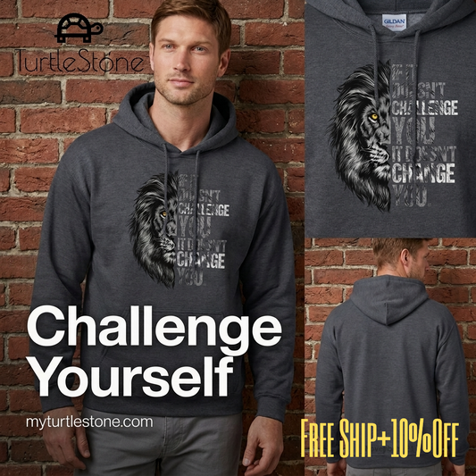 'IF IT DOESN'T CHALLENGE YOU' - 50% Cotton/50% Poly- Comfort Fleece