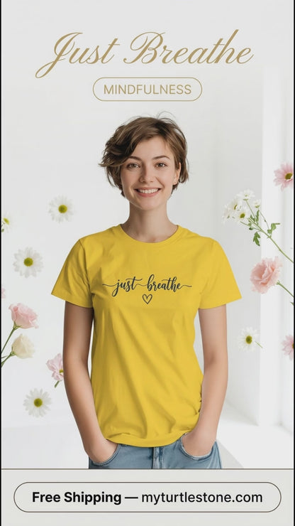 'JUST BREATHE'  Cotton T-Shirt - Durable Classic Fit